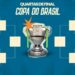 Com três clássicos estaduais, sorteio define quartas de final da Copa do Brasil; Vitória enfrenta o Vasco