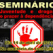 Santaluz realiza I Seminário de Prevenção e Combate às Drogas e posse da primeira diretoria do CONSEG