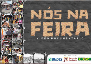 Será lançado no próximo dia 21 o documentário Nós na Feira