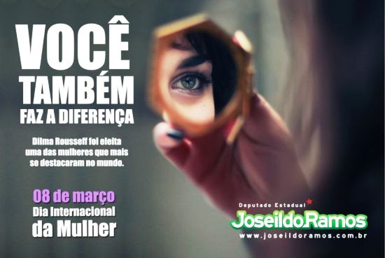 Mensagem do deputado Joseildo Ramos para as mulheres