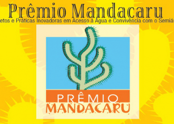 Prêmio Mandacaru valoriza tecnologias sociais de convivência com a seca