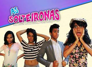 Grupo Teatral Ligados apresenta  “As Solteironas”