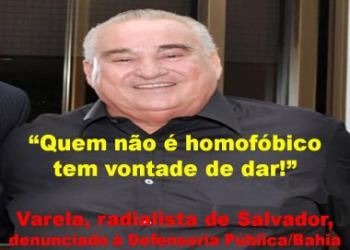 ‘Quem não é homofóbico tem vontade de dar’, diz apresentador Raimundo Varela