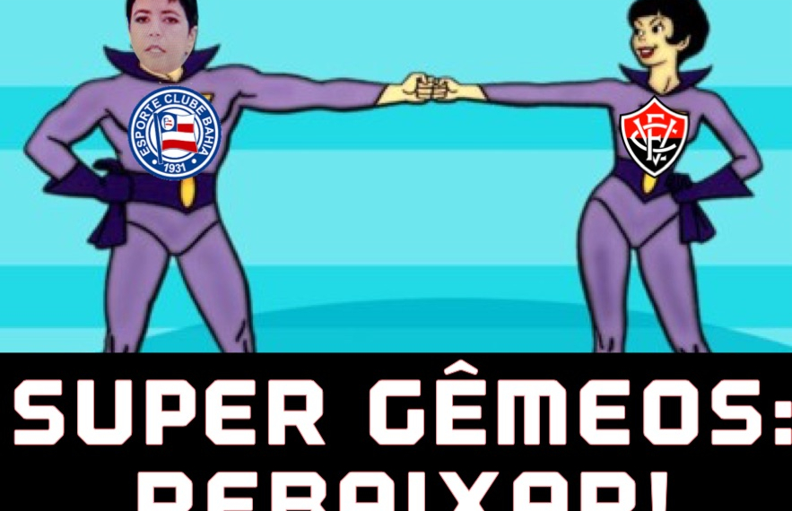 internautas usam as redes sociais para tirar sarro da dupla BA VI que está próxima do rebaixamento