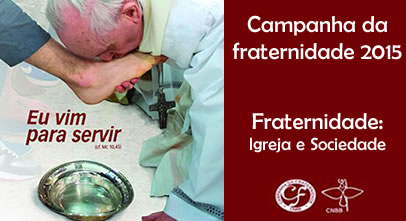 Campanha da Fraternidade 2015 quer aprofundar diálogo entre Igreja e sociedade