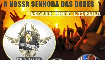 Distrito de Espanta Gado será sede de grande show em homenagem a Nossa Senhora das Dores