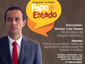 Diretor do HAN será o primeiro entrevistado.