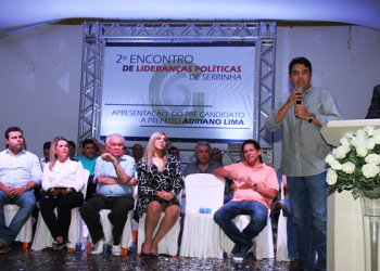 Serrinha – Doze partidos e oito vereadores declaram apoio ao pré-candidato Adriano Lima