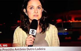 Repórter da Globo é agredida durante transmissão ao vivo de rebelião em presídio