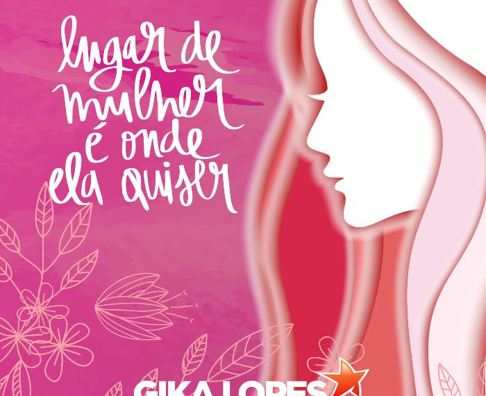 “Lugar de Mulher é onde ela quiser”: deputado Gika Lopes