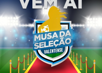 Estão abertas as inscrições para o concurso Musa da Seleção Valentense
