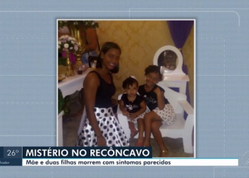 Mulher e duas filhas morrem em menos de 15 dias na BA após mal-estar com sintomas parecidos; polícia investiga caso