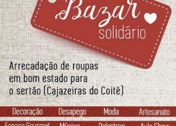 Bazar Solidário em prol da comunidade de Cajazeiras/Coité será realizado em Salvador