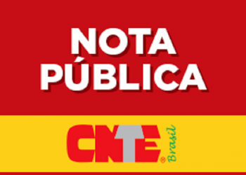 CNTE repudia privatização de escolas públicas e a terceirização de seus profissionais no Estado da Bahia