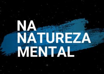 Conheça o canal Na Natureza Mental – Parceiro do CN no YouTube