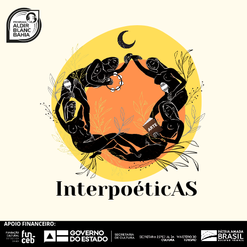 Projeto “InterpoéticAS” reúne mulheres artistas de vários territórios de identidade da Bahia para encontro literário virtual