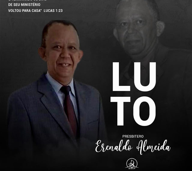 Presbítero Erenaldo Almeida, da Assembleia de Deus de Filadélfia morre por complicações da Covid