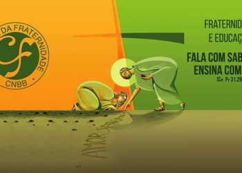 Campanha de Fraternidade 2022 traz o tema: “Fraternidade e Educação” e o lema “Fala com sabedoria, ensina com amor”