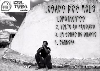 “Legado dos Meus”: EP de hip-hop visibiliza vivências periféricas, sertanejas e contemporâneas da cidade de Serrinha