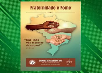 ‘Fraternidade e fome’ é o tema da Campanha da Fraternidade deste ano