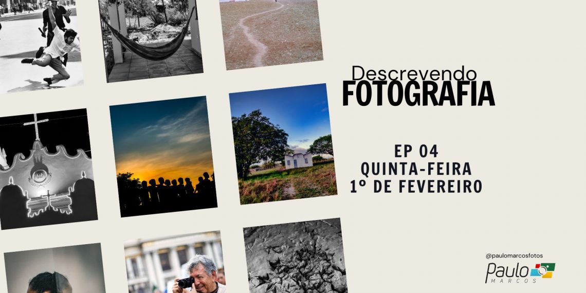 4º Episódio: Descrevendo Fotografia com Paulo Marcos