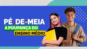 Ensino Médio: adesão ao Pé-de-Meia começou nesta quinta (8)